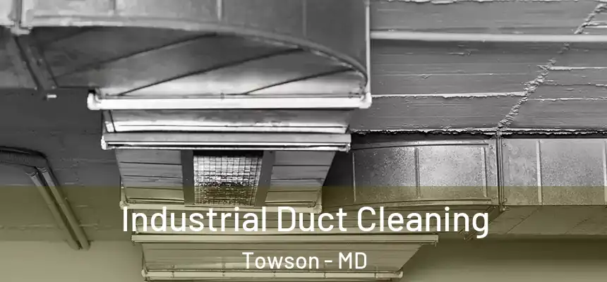  Industrial Duct Cleaning Towson - MD